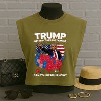 Trump Better Coverage Than 5g Can You Hear Us Now Funny Garment-Dyed Women's Muscle Tee