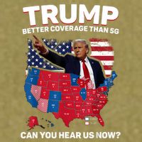 Trump Better Coverage Than 5g Can You Hear Us Now Funny Garment-Dyed Women's Muscle Tee