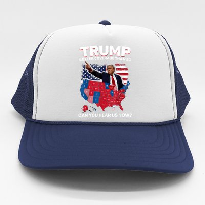 Trump Better Coverage Than 5g Can You Hear Us Now Funny Trucker Hat