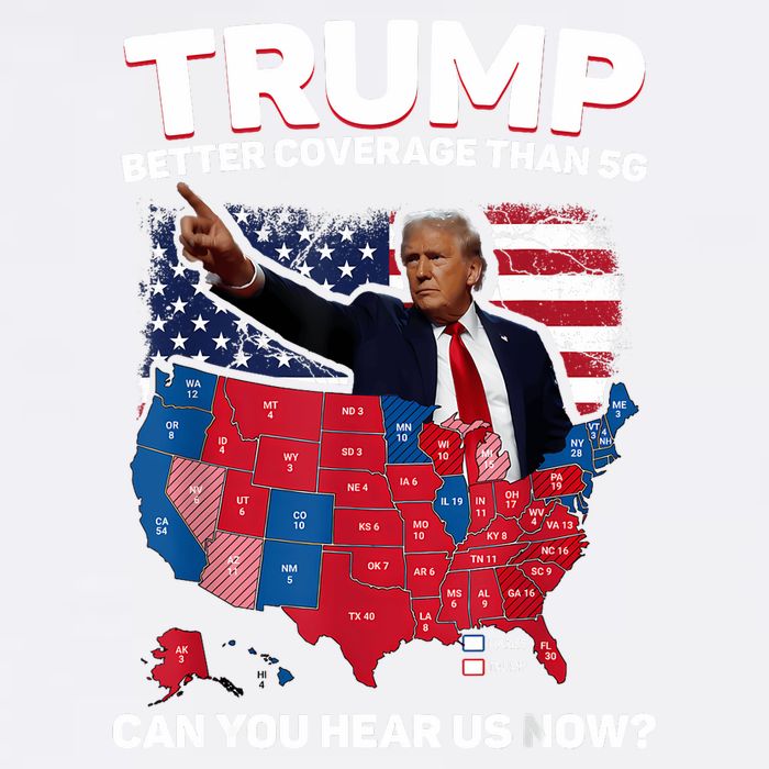 Trump Better Coverage Than 5g Can You Hear Us Now Funny Garment-Dyed Sweatshirt