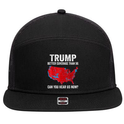Trump Better Coverage Than 5g Can You Hear Us Now Politics 7 Panel Mesh Trucker Snapback Hat