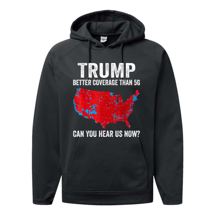 Trump Better Coverage Than 5g Can You Hear Us Now Politics Performance Fleece Hoodie