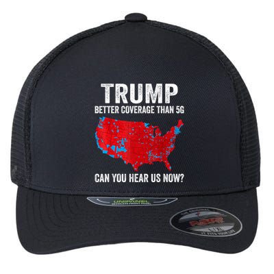 Trump Better Coverage Than 5g Can You Hear Us Now Politics Flexfit Unipanel Trucker Cap
