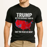 Trump Better Coverage Than 5g Can You Hear Us Now Politics Performance Shirt