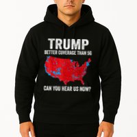 Trump Better Coverage Than 5g Can You Hear Us Now Politics Hoodie