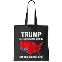Trump Better Coverage Than 5g Can You Hear Us Now Politics Bag