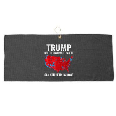 Trump Better Coverage Than 5g Can You Hear Us Now Politics Large Microfiber Waffle Golf Towel