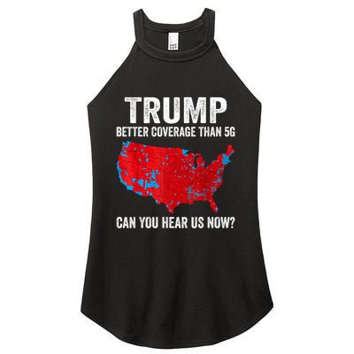 Trump Better Coverage Than 5g Can You Hear Us Now Politics Women's Perfect Tri Rocker Tank