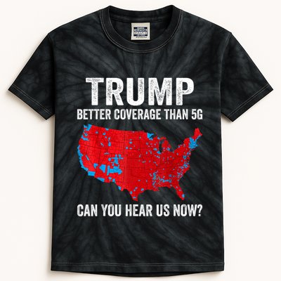 Trump Better Coverage Than 5g Can You Hear Us Now Politics Kids Tie-Dye T-Shirt