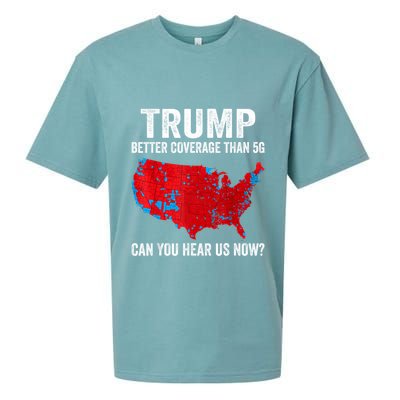 Trump Better Coverage Than 5g Can You Hear Us Now Politics Sueded Cloud Jersey T-Shirt