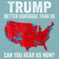 Trump Better Coverage Than 5g Can You Hear Us Now Politics Sueded Cloud Jersey T-Shirt