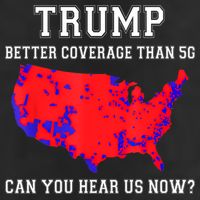 Trump Better Coverage Than 5g Can You Hear Us Now 7 Panel Mesh Trucker Snapback Hat