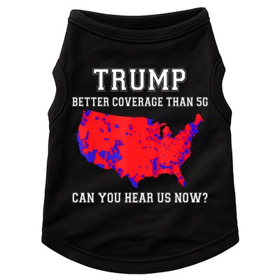 Trump Better Coverage Than 5g Can You Hear Us Now Doggie Tank