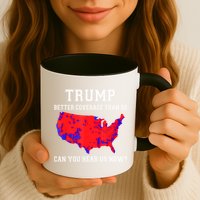Trump Better Coverage Than 5g Can You Hear Us Now Mug