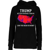 Trump Better Coverage Than 5g Can You Hear Us Now Womens Funnel Neck Pullover Hood