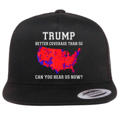 Trump Better Coverage Than 5g Can You Hear Us Now Flat Bill Trucker Hat