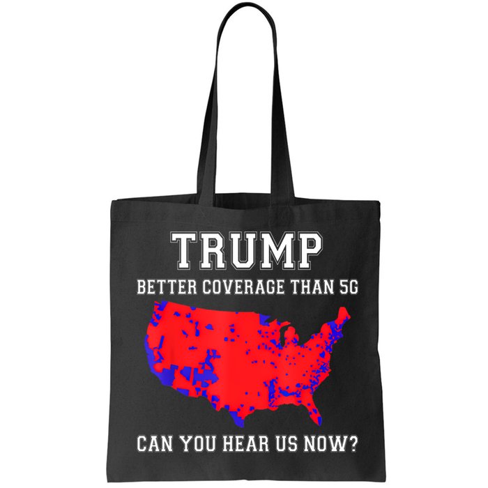 Trump Better Coverage Than 5g Can You Hear Us Now Bag
