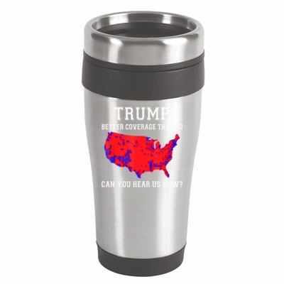 Trump Better Coverage Than 5g Can You Hear Us Now 16oz Travel Tumbler
