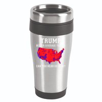 Trump Better Coverage Than 5g Can You Hear Us Now 16oz Travel Tumbler