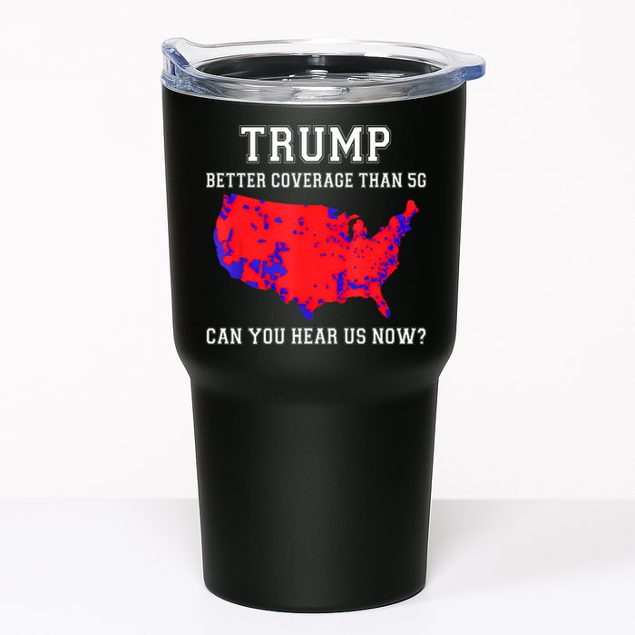 Trump Better Coverage Than 5g Can You Hear Us Now Tumbler