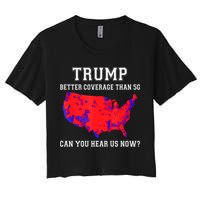 Trump Better Coverage Than 5g Can You Hear Us Now Crop Top