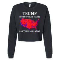 Trump Better Coverage Than 5g Can You Hear Us Now Cropped Pullover Crew