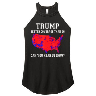 Trump Better Coverage Than 5g Can You Hear Us Now Women's Perfect Tri Rocker Tank