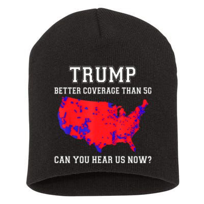 Trump Better Coverage Than 5g Can You Hear Us Now Short Acrylic Beanie