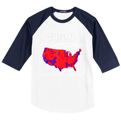 Trump Better Coverage Than 5g Can You Hear Us Now Baseball Sleeve Shirt