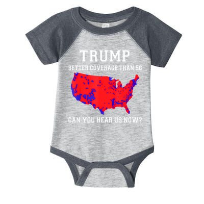 Trump Better Coverage Than 5g Can You Hear Us Now Infant Baby Jersey Bodysuit