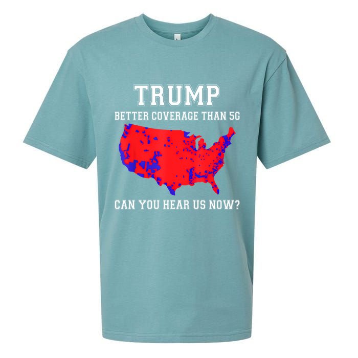 Trump Better Coverage Than 5g Can You Hear Us Now Sueded Cloud Jersey T-Shirt