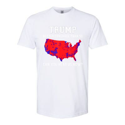 Trump Better Coverage Than 5g Can You Hear Us Now Softstyle CVC T-Shirt