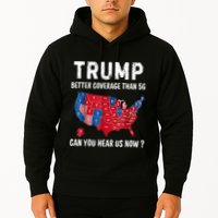 Trump Better Coverage Than 5g Can You Hear Us Now Usa Map Hoodie