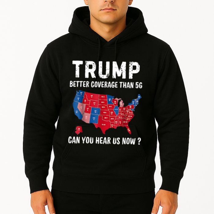 Trump Better Coverage Than 5g Can You Hear Us Now Usa Map Hoodie