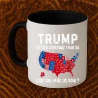 Trump Better Coverage Than 5g Can You Hear Us Now Usa Map Mug
