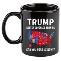Trump Better Coverage Than 5g Can You Hear Us Now Usa Map 11oz C Handle Ceramic Mug