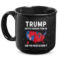 Trump Better Coverage Than 5g Can You Hear Us Now Usa Map 15oz Campfire Ceramic Mug