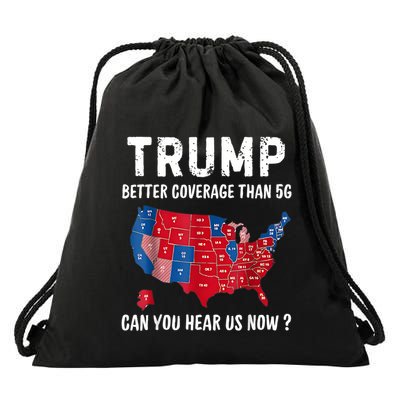 Trump Better Coverage Than 5g Can You Hear Us Now Usa Map Drawstring Bag