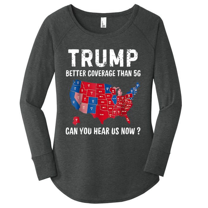 Trump Better Coverage Than 5g Can You Hear Us Now Usa Map Women's Perfect Tri Tunic Long Sleeve Shirt