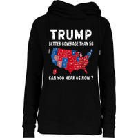 Trump Better Coverage Than 5g Can You Hear Us Now Usa Map Womens Funnel Neck Pullover Hood