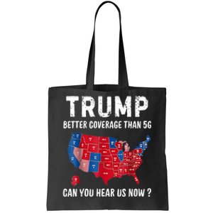 Trump Better Coverage Than 5g Can You Hear Us Now Usa Map Tote Bag