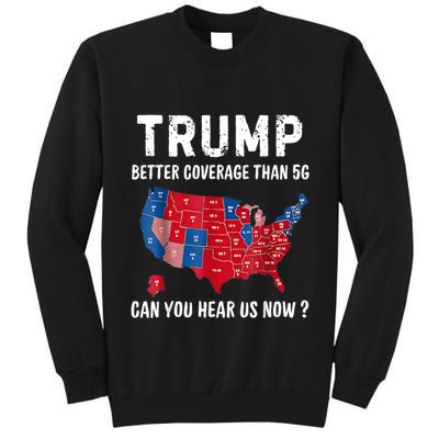 Trump Better Coverage Than 5g Can You Hear Us Now Usa Map Tall Sweatshirt