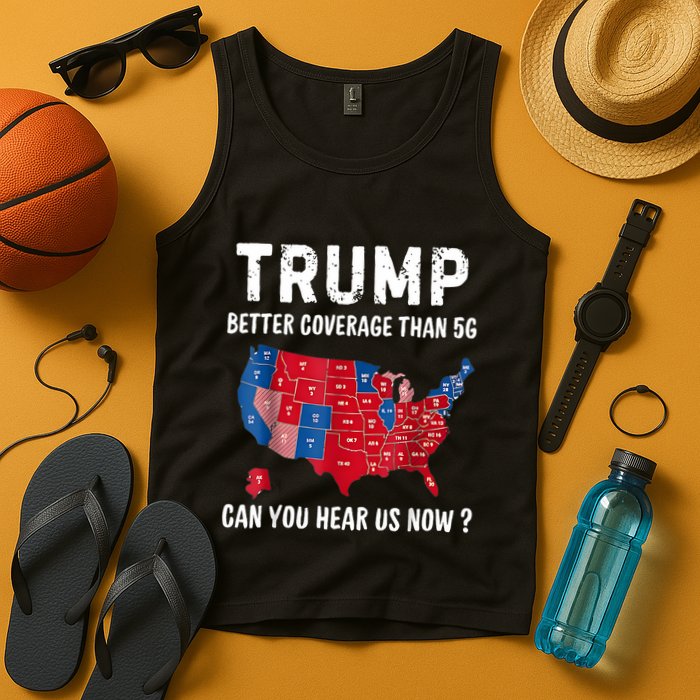 Trump Better Coverage Than 5g Can You Hear Us Now Usa Map Tank Top