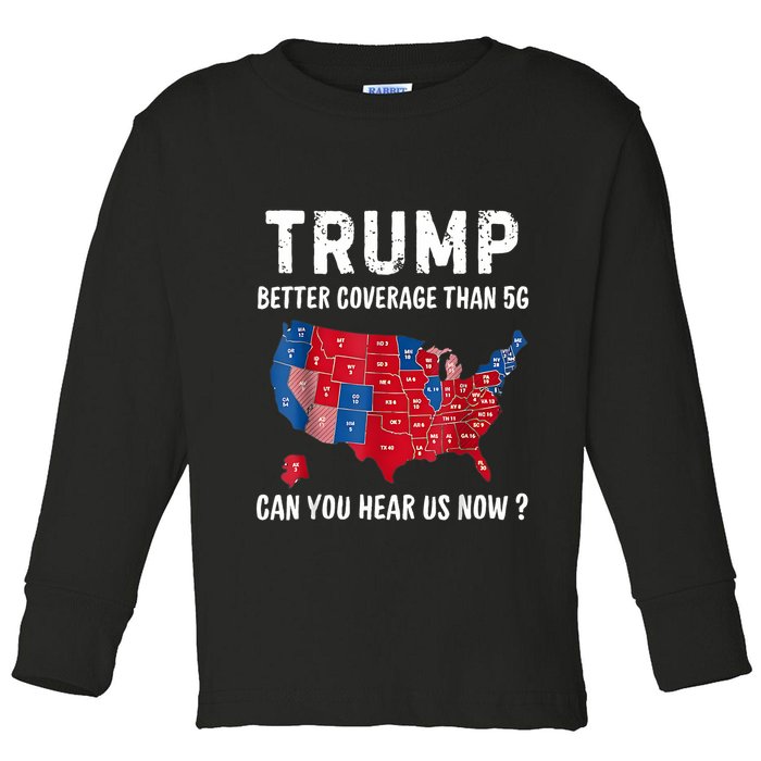 Trump Better Coverage Than 5g Can You Hear Us Now Usa Map Toddler Long Sleeve Shirt