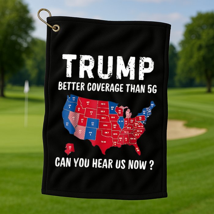 Trump Better Coverage Than 5g Can You Hear Us Now Usa Map Golf Towel