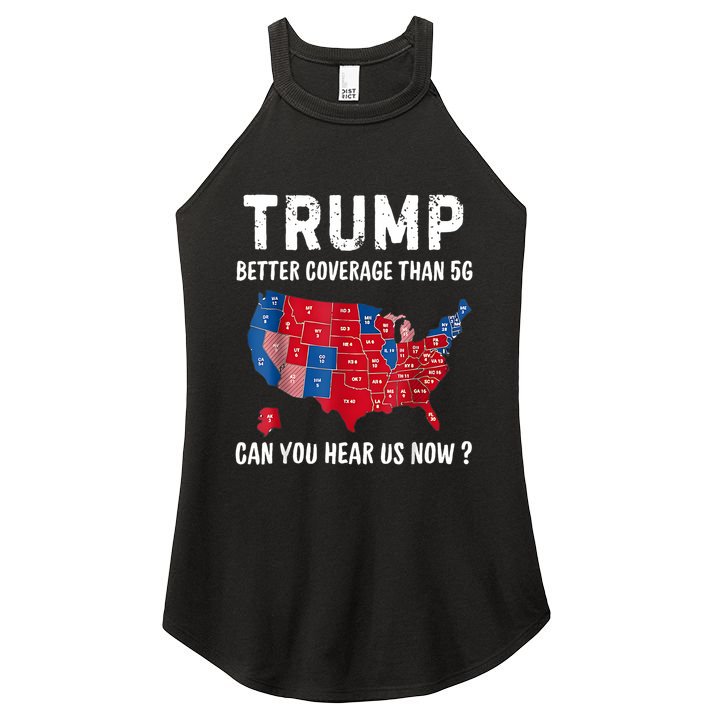 Trump Better Coverage Than 5g Can You Hear Us Now Usa Map Women's Perfect Tri Rocker Tank