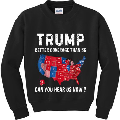 Trump Better Coverage Than 5g Can You Hear Us Now Usa Map Kids Sweatshirt