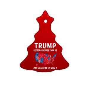 Trump Better Coverage Than 5g Can You Hear Us Now Usa Map Ceramic Tree Ornament