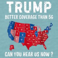 Trump Better Coverage Than 5g Can You Hear Us Now Usa Map Sueded Cloud Jersey T-Shirt