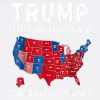 Trump Better Coverage Than 5g Can You Hear Us Now Usa Map Garment-Dyed Sweatshirt